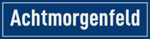 Straßenschild Achtmorgenfeld