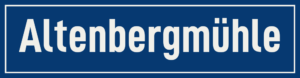 Straßenschild Altenbergmühle
