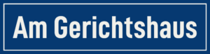 Straßenschild Am Gerichtshaus