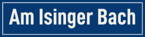 Straßenschild Am Isinger Bach