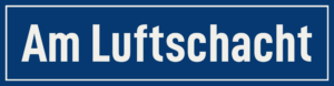 Straßenschild Am Luftschacht