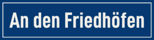 Straßenschild An den Friedhöfen