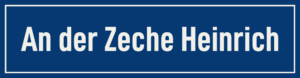 Straßenschild An der Zeche Heinrich