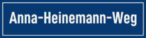 Straßenschild Anna-Heinemann-Weg
