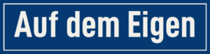 Straßenschild Auf dem Eigen