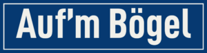 Straßenschild Auf’m Bögel