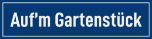 Straßenschild Auf’m Gartenstück