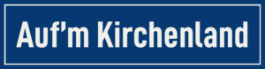 Straßenschild Auf’m Kirchenland