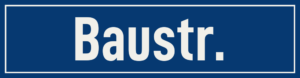 Straßenschild Baustraße