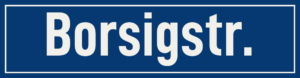 Straßenschild Borsigstraße