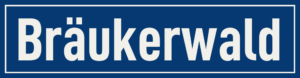 Straßenschild Bräukerwald
