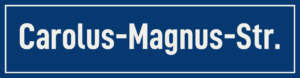 Straßenschild Carolus-Magnus-Straße