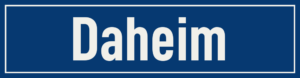 Straßenschild Daheim