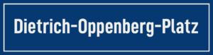Straßenschild Dietrich-Oppenberg-Platz