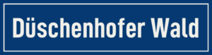 Straßenschild Düschenhofer Wald