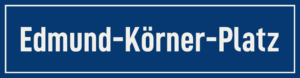 Straßenschild Edmund-Körner-Platz