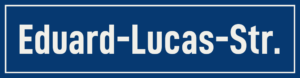 Straßenschild Eduard-Lucas-Straße