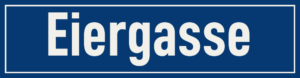 Straßenschild Eiergasse