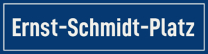 Straßenschild Ernst-Schmidt-Platz