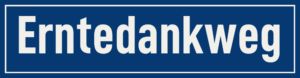 Straßenschild Erntedankweg