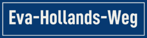 Straßenschild Eva-Hollands-Weg