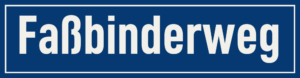 Straßenschild Faßbinderweg