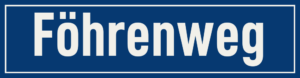 Straßenschild Föhrenweg