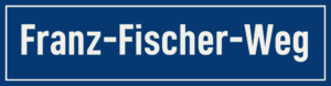 Straßenschild Franz-Fischer-Weg