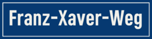 Straßenschild Franz-Xaver-Weg