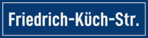 Straßenschild Friedrich-Küch-Straße
