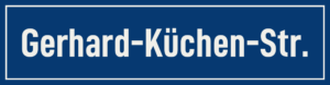 Straßenschild Gerhard-Küchen-Straße