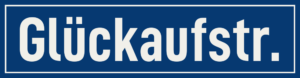 Straßenschild Glückaufstraße