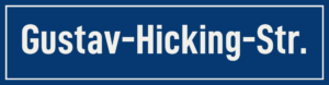 Straßenschild Gustav-Hicking-Straße