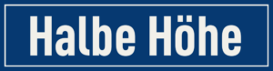 Straßenschild Halbe Höhe