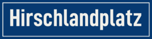 Straßenschild Hirschlandplatz