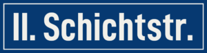 Straßenschild II. Schichtstraße