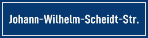 Straßenschild Johann-Wilhelm-Scheidt-Straße