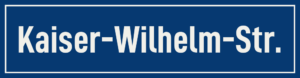 Straßenschild Kaiser-Wilhelm-Straße