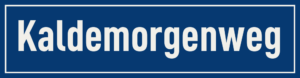Straßenschild Kaldemorgenweg