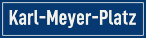 Straßenschild Karl-Meyer-Platz