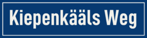 Straßenschild Kiepenkääls Weg