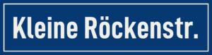 Straßenschild Kleine Röckenstraße
