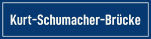 Straßenschild Kurt-Schumacher-Brücke