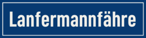 Straßenschild Lanfermannfähre
