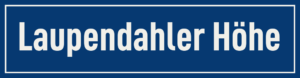 Straßenschild Laupendahler Höhe