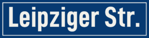 Straßenschild Leipziger Straße