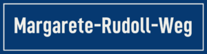 Straßenschild Margarete-Rudoll-Weg