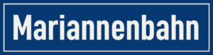 Straßenschild Mariannenbahn
