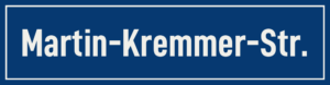 Straßenschild Martin-Kremmer-Straße