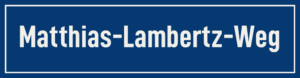Straßenschild Matthias-Lambertz-Weg